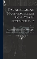 Cover: Das Allgemeine Handelsgesetzbuch Vom 17. December 1862 - Legare Street Press