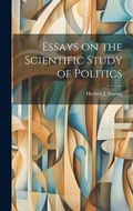 Cover: Essays on the Scientific Study of Politics - Legare Street Press