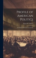 Cover: Profile of American Politics - Legare Street Press