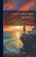 Cover: Faith And My Friends - Legare Street Press