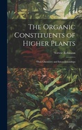 Cover: The Organic Constituents of Higher Plants - Legare Street Press