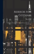 Cover: Mirror for Gotham - Legare Street Press