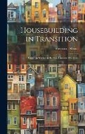 Cover: Housebuilding in Transition; Based on Studies in the San Francisco Bay Area - Hassell Street Press