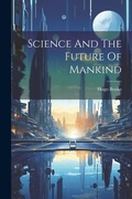 Cover: Science And The Future Of Mankind - Legare Street Press