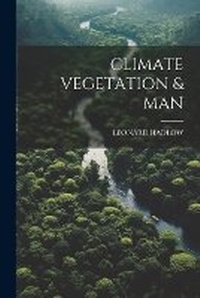 Enlarge image Cover: Climate Vegetation & Man - Hassell Street Press