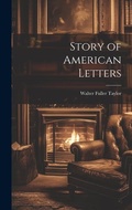 Cover: Story of American Letters - Legare Street Press