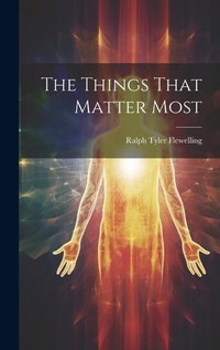 Enlarge image Cover: The Things That Matter Most - Legare Street Press