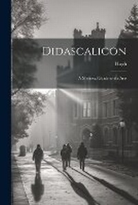 Enlarge image Cover: Didascalicon; a Medieval Guide to the Arts - Hassell Street Press