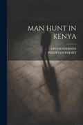 Cover: Man Hunt in Kenya - Legare Street Press