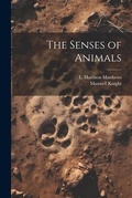 Cover: The Senses of Animals - Legare Street Press
