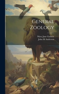 Enlarge image Cover: General Zoology - Legare Street Press