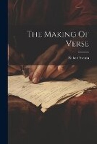Enlarge image Cover: The Making Of Verse - Hassell Street Press