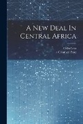 Cover: A New Deal In Central Africa - Hassell Street Press
