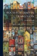 Cover: Housebuilding in Transition; Based on Studies in the San Francisco Bay Area - Hassell Street Press