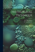Cover: Histological Technique - Legare Street Press
