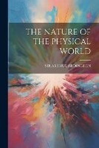Enlarge image Cover: The Nature of the Physical World - Hassell Street Press