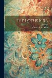 Abbildung von: The Lotus Fire - Hassell Street Press