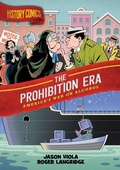Cover: History Comics: The Prohibition Era - First Second