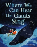 Cover: Where We Can Hear the Giants Sing - Henry Holt & Company Inc