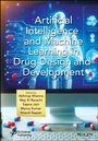 Cover: Artificial Intelligence and Machine Learning in Drug Design and Development - Wiley-Scrivener