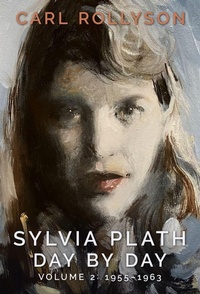 Bild vergrößern Bild: Sylvia Plath Day by Day, Volume 2 - University Press of Mississippi