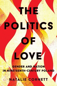 Bild: The Politics of Love - Cornell University Press