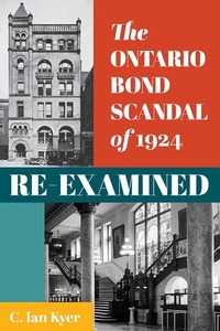 Abbildung von: The Ontario Bond Scandal of 1924 Re-examined - Irwin Law Inc