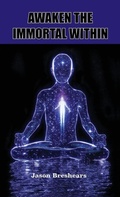 Cover: Awaken the Immortal Within - Book Tree