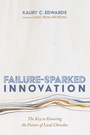 Cover: Failure-Sparked Innovation - Wipf and Stock Publishers