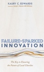 Cover: Failure-Sparked Innovation - Cascade Books