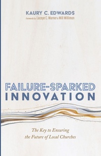 Enlarge image Cover: Failure-Sparked Innovation - Cascade Books
