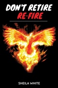 Cover: Don't Retire Re-fire - Trafford Publishing