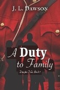 Cover: A Duty to Family - Butterfly Books Publishing