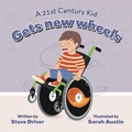 Cover: A 21st Century Kid Gets New Wheels - Softwood Books