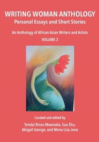 Abbildung von: Mwanaka: Writing Woman Anthology - Mwanaka Media and Publishing Pvt Ltd