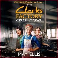 Enlarge image Cover: The Clarks Factory Girls at War - Boldwood Books Ltd