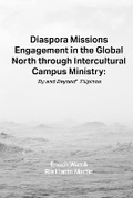 Cover: Diaspora Missions Engagement in the Global North through Intercultural Campus Ministry - Western Academic Publishers