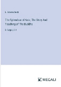 Enlarge image Cover: The Splendour of Asia; The Story And Teaching of The Buddha - Megali Verlag