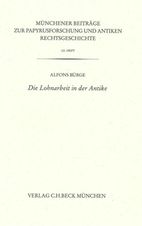 Abbildung von: Münchener Beiträge zur Papyrusforschung Heft 121:  Die Lohnarbeit in der Antike - C.H.BECK