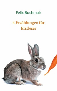 Abbildung von: 4 Erzählungen für Erstleser - BoD - Books on Demand