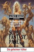 Cover: Die geheimen V&ouml;lker: Super Fantasy Paket - Uksak E-Books