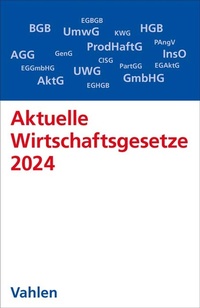Abbildung von: Aktuelle Wirtschaftsgesetze 2024 - Vahlen