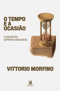 Cover: O tempo e a ocasi&atilde;o: o encontro Espinosa Maquiavel - Editora Contracorrente