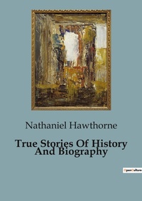Abbildung von: True Stories Of History And Biography - Culturea