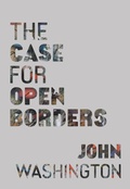 Cover: The Case for Open Borders - Haymarket Books