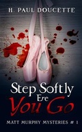 Cover: Step Softly Ere You Go - Bwl Publishing Inc.
