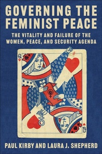 Abbildung von: Governing the Feminist Peace - Columbia University Press
