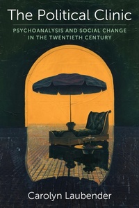 Abbildung von: The Political Clinic - Columbia University Press