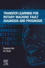 Cover: Transfer Learning for Rotary Machine Fault Diagnosis and Prognosis - Elsevier