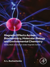 Abbildung von: Magnetic Effects Across Biochemistry, Molecular Biology and Environmental Chemistry - Academic Press